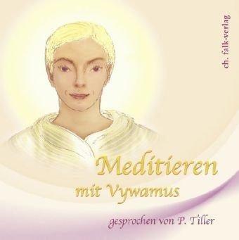 Meditieren mit Vywamus. Audio-CD