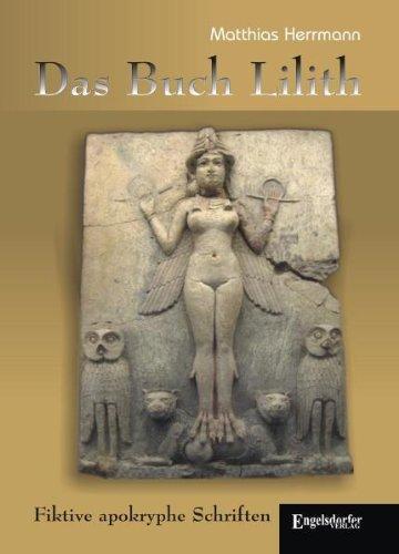 Das Buch Lilith. Fiktive apokryphe Schriften