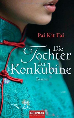 Die Tochter der Konkubine: Roman