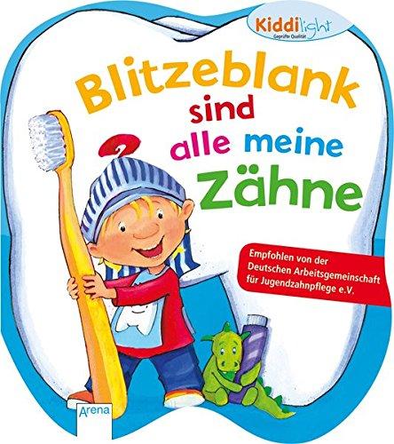 Blitzeblank sind alle meine Zähne: Kiddilight: