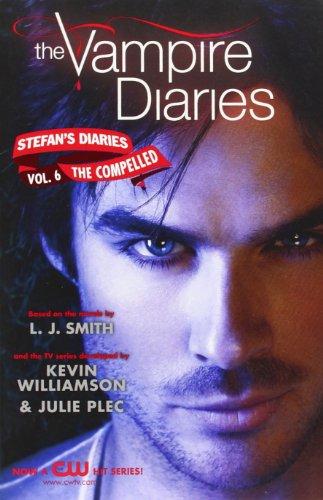 The Vampire Diaries: Stefan's Diaries #6: The Compelled