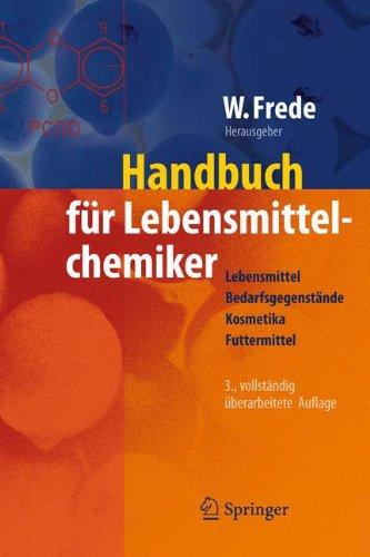 Handbuch für Lebensmittelchemiker: Lebensmittel - Bedarfsgegenstände - Kosmetika - Futtermittel