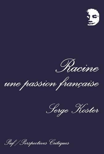 Racine, une passion française