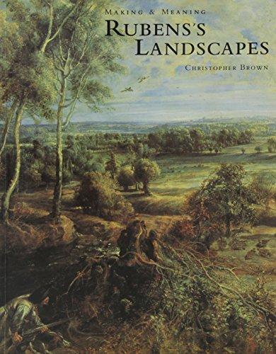 Making and Meaning: Rubens's Landscapes