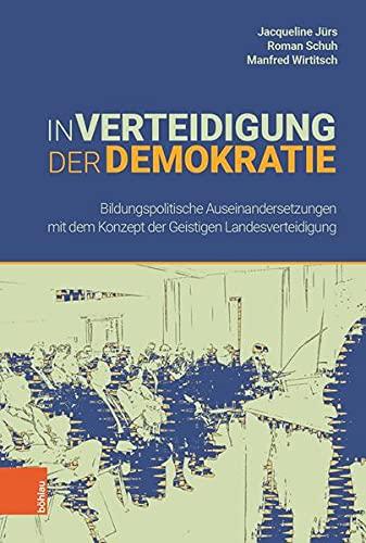 In Verteidigung der Demokratie: Bildungspolitische Auseinandersetzungen mit dem Konzept der Geistigen Landesverteidigung