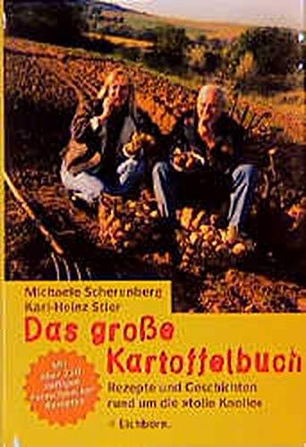 Das grosse Kartoffelbuch: Rezepte und Geschichten rund um die "tolle Knolle"