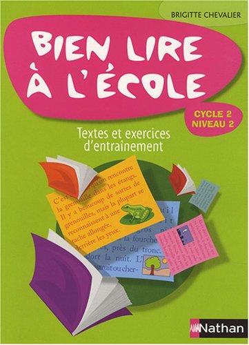 Bien lire à l'école cycle 2, niveau 2 : textes et exercices d'entraînement