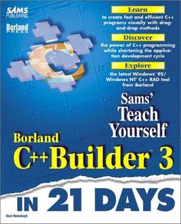 Borland C++ Builder 3 in 21 days (Sams Teach Yourself)