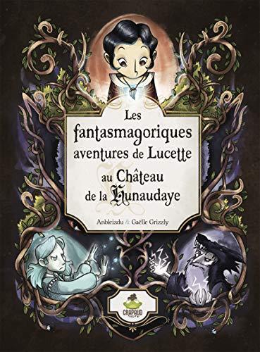 Les fantasmagoriques aventures de Lucette au château de la Hunaudaye