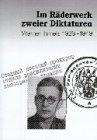 Im Räderwerk zweier Diktaturen. Werner Ihmels 1926-1949 (Book on Demand)