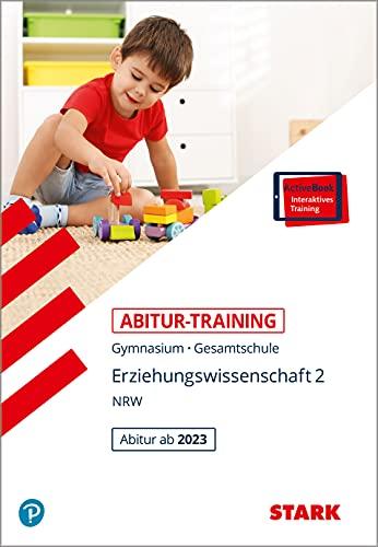 STARK Abitur-Training - Erziehungswissenschaft Band 2 - NRW - ab 2023 (STARK-Verlag - Training)