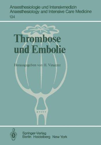 Thrombose und Embolie (Anaesthesiologie und Intensivmedizin   Anaesthesiology and Intensive Care Medicine)