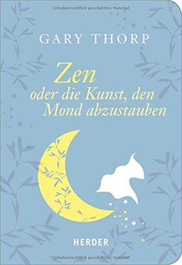 Zen oder die Kunst, den Mond abzustauben (HERDER spektrum)