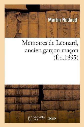 Mémoires de Léonard, ancien garçon maçon (Ed.1895)