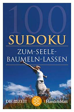 100 Sudoku zum Seele baumeln lassen (Fischer Sachbücher)