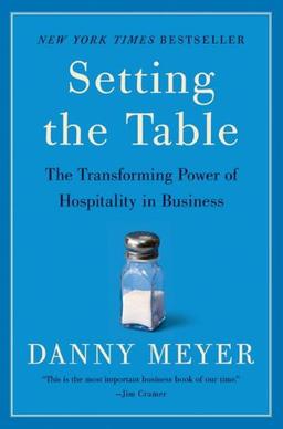 Setting the Table: The Transforming Power of Hospitality in Business