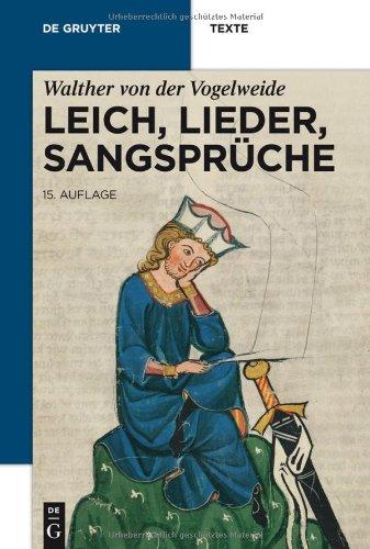 Leich, Lieder, Sangsprüche: 15., veränderte und um Fassungseditionen erweiterte Auflage der Ausgabe Karl Lachmanns (de Gruyter Texte)