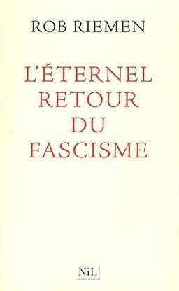 L'éternel retour du fascisme