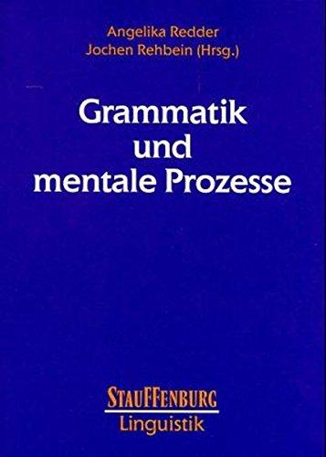 Grammatik und mentale Prozesse (Stauffenburg Linguistik)