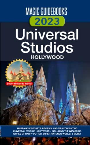 Magic Guidebooks 2023 Universal Studios Hollywood Guide