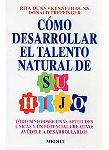 Cómo desarrollar el talento natural de su hijo (NIÑOS Y ADOLESCENTES)