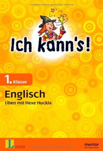 Ich kann's! 1. Klasse Englisch: Üben mit Hexe Huckla (mentor: Ich kann's!)