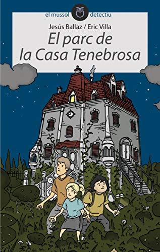 El parc de la casa tenebrosa (El Mussol Detectiu, Band 7)