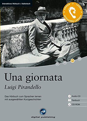 Una giornata: Das Hörbuch zum Sprachen lernen.mit ausgewählten Kurzgeschichten / Audio-CD + Textbuch + CD-ROM