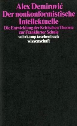 Der nonkonformistische Intellektuelle: Die Entwicklung der Kritischen Theorie zur Frankfurter Schule (suhrkamp taschenbuch wissenschaft)