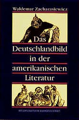 Das Deutschlandbild in der amerikanischen Literatur