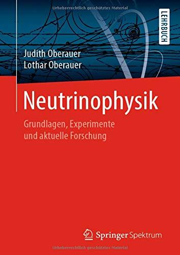 Neutrinophysik: Grundlagen, Experimente und aktuelle Forschung