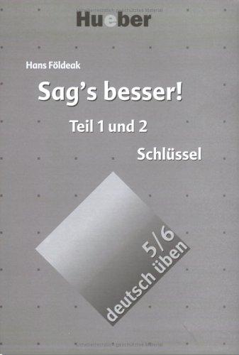 Deutsch üben. Deutsch als Fremdsprache: Sag's besser, neue Rechtschreibung, Schlüssel: BD 5/6