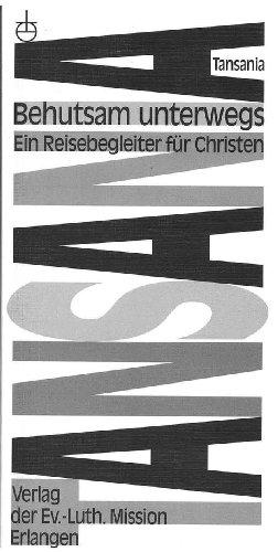 Behutsam unterwegs, Ein Reisebegleiter für Christen, Bd.1, Tansania