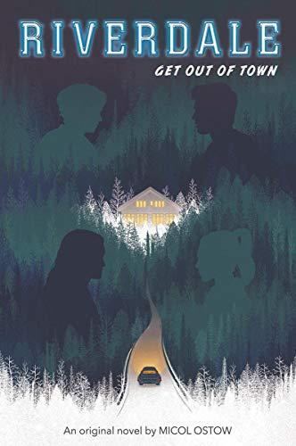 Get Out of Town (Riverdale, Novel 2)