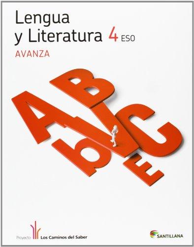 LENGUA Y LITERATURA AVANZA 4 ESO LOS CAMINOS DEL SABER