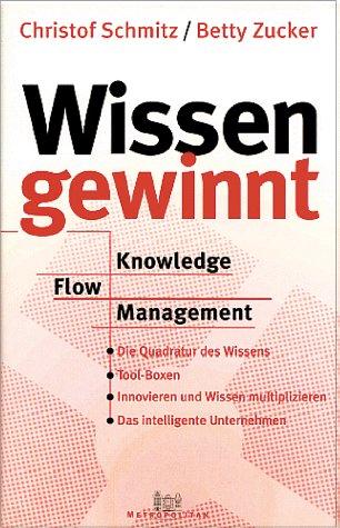 Wissen gewinnt. Knowledge Flow Management