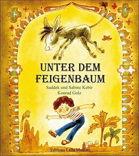 Unter dem Feigenbaum: Algerische Geschichten und Verse