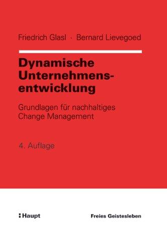 Dynamische Unternehmensentwicklung: Grundlagen für nachhaltiges Change Management