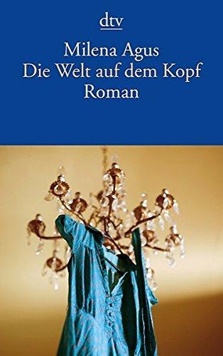 Die Welt auf dem Kopf: Roman (dtv Literatur)