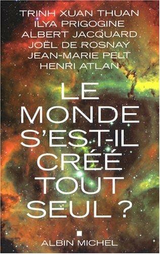 Le monde s'est-il créé tout seul ? : entretiens avec Patrice Van Eersel avec la collaboration de Sylvain Michelet