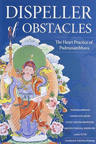 Dispeller of Obstacles: The Heart Practice of Padmasambhava