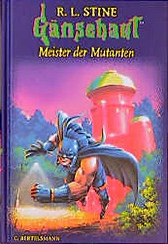 Gänsehaut, Bd.13, Meister der Mutanten