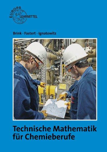 Technische Mathematik für Chemieberufe Band 1: Grundlagen