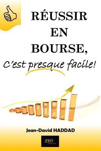 Réussir en bourse c est presque facile