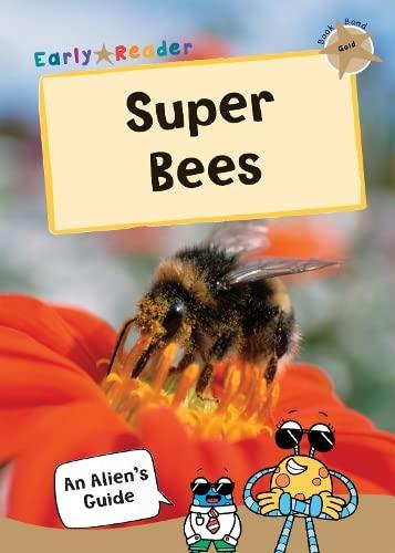 Super Bees: (Gold Non-Fiction Early Reader)