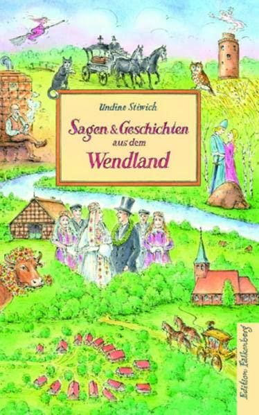 Sagen und Geschichten aus dem Wendland