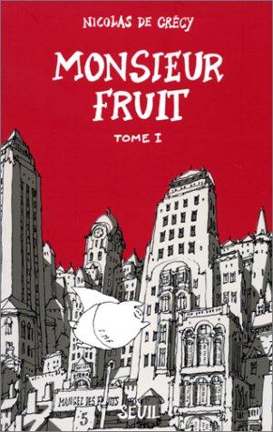 Monsieur Fruit. Vol. 1