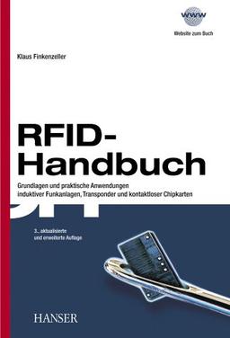 RFID-Handbuch: Grundlagen und praktische Anwendungen induktiver Funkanlagen, Transponder und kontaktloser Chipkarten