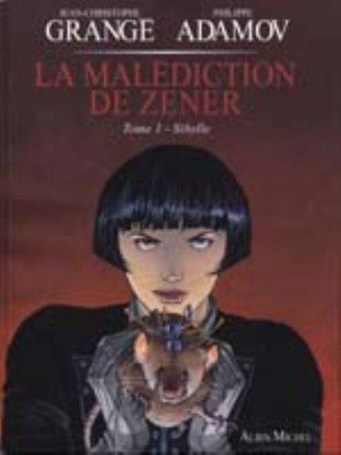 La malédiction de Zener. Vol. 1. Sybille