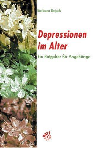 Depressionen im Alter. Ein Ratgeber für Angehörige